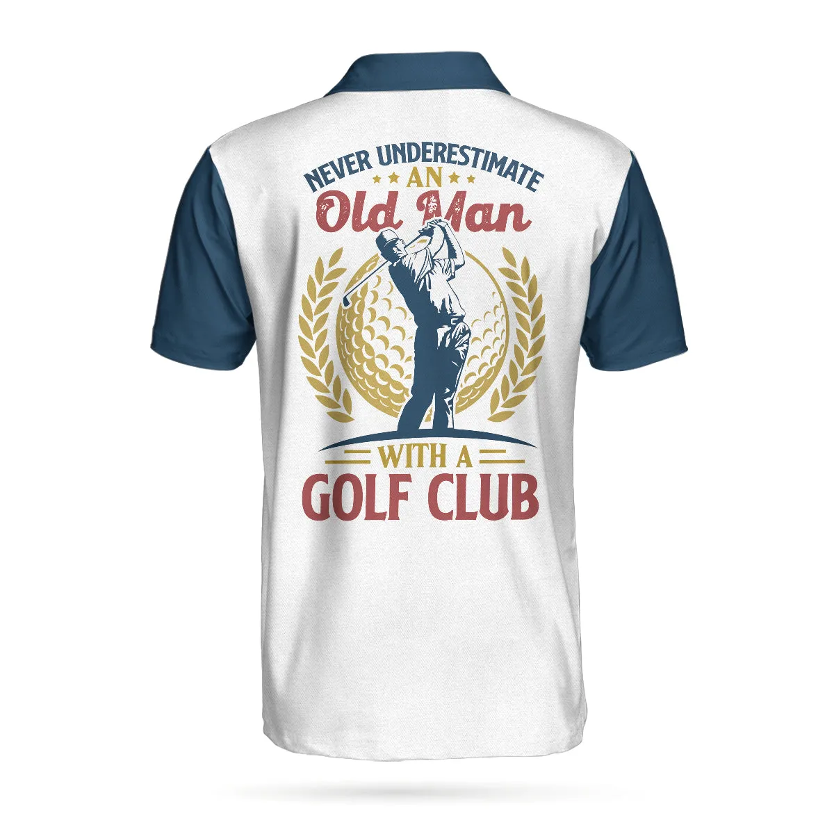 Never Underestimate An Old Man With A Golf Club Polo Shirt, Vintage Golfing Polo Shirt, Golf Shirt With Sayings Coolspod