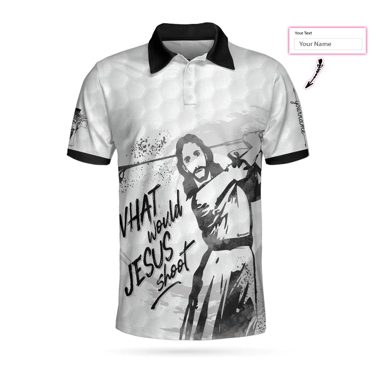 What Would Jesus Shoot Black And White Custom Polo Shirt, Personalized Golf Shirt For Men, Golf Team Uniform Coolspod